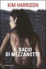 Libro Il bacio di mezzanotte Kim Harrison