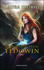 Libro La leggenda degli Eldowin Laura Iuorio