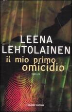 Libro Il mio primo omicidio Leena Lehtolainen