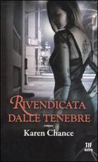 Libro Rivendicata dalle tenebre Karen Chance