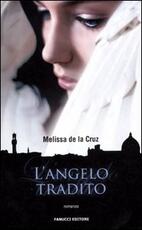 Libro L' angelo tradito Melissa De la Cruz
