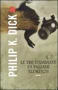 Libro Le tre stimmate di Palmer Eldritch Philip K. Dick
