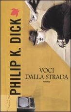 Libro Voci dalla strada Philip K. Dick