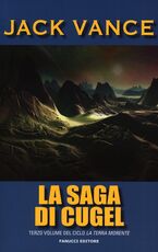 Libro La saga di Cugel. La terra morente. Vol. 3 Jack Vance
