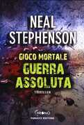 Libro Guerra assoluta. Gioco mortale Neal Stephenson