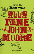 Libro Alla fine John muore David Wong
