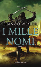 Libro I mille nomi Django Wexler