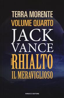 Rhialto il meraviglioso. La terra morente. Vol. 4.pdf