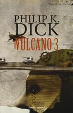 Libro Vulcano 3 Philip K. Dick