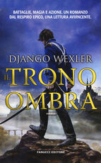 Libro Il trono ombra Django Wexler
