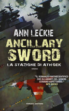 Libro Ancillary Sword. La stazione di Athoek Ann Leckie