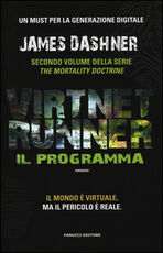 Libro Il programma. Virtnet Runner. The mortality doctrine. Vol. 2 James Dashner