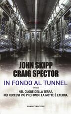 Libro In fondo al tunnel John Skipp Craig Spector
