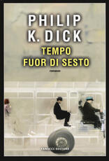 Libro Tempo fuor di sesto Philip K. Dick
