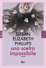 Libro Una scelta impossibile Susan Elizabeth Phillips