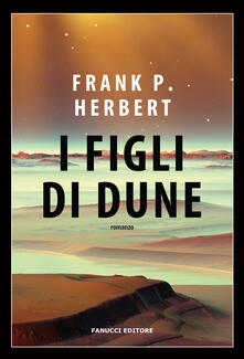 I figli di Dune. Il ciclo di Dune. Vol. 3.pdf