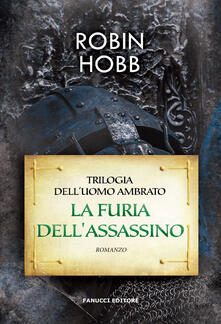La furia dellassassino. Trilogia delluomo ambrato. Vol. 2.pdf