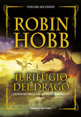 Libro Il rifugio del drago. Cronache delle giungle della pioggia. Vol. 2 Robin Hobb