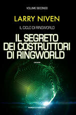 Libro Il segreto dei costruttori di Ringworld. Il ciclo di Ringworld. Vol. 2 Larry Niven