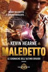 Libro Maledetto. Le cronache dell'ultimo druido Kevin Hearne