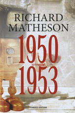 Libro Tutti i racconti. Vol. 1: 1950-1953. Richard Matheson