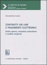 Image of Contratti on line e pagamenti elettronici. Diritto interno, normativa comunitaria e modelli comparati