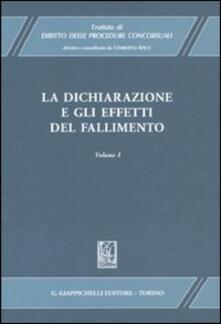 Trattato di diritto delle procedure concorsuali. Vol. 1: La dichiarazione e gli effetti del fallimento..pdf