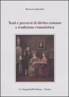Testi e percorsi di diritto romano e tradizione romanistica.pdf