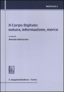 Il corpo digitale: natura, informazione, merce.pdf