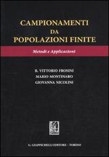 Libro Campionamenti da popolazioni finite. Metodi e applicazioni Benito V. Frosini Mario Montinaro Giovanna Nicolini