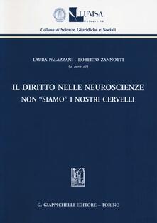 Il diritto nelle neuroscienze. Non «siamo» i nostri cervelli.pdf