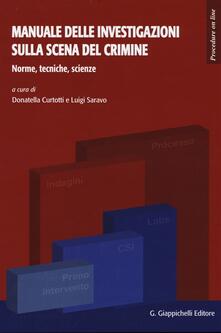 Manuale delle investigazioni sulla scena del crimine. Norme, tecniche, scienze, logica.pdf