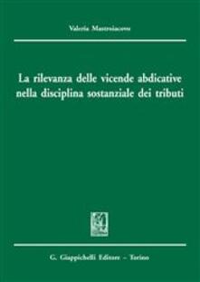 La rilevanza delle vicende abdicative nella disciplina sostanziale dei tributi.pdf