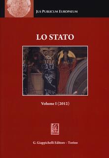 Lo Stato. Rassegna di diritto costituzionale, dottrina dello Stato e filosofia del diritto. Vol. 1: 2012..pdf