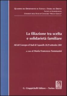 La filiazione tra scelta e solidarietà familiare. Atti del Convegno di studi (Copanello, 28-29 settembre 2001).pdf