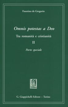 Vitalitart.it Omnis potestas a Deo. Tra romanità e cristianità. Vol. 2: Parte speciale. Image