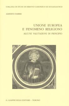 Unione europea e fenomeno religioso. Alcune valutazioni di principio.pdf