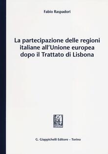 La partecipazione delle regioni italiane allUnione europea dopo il Trattato di Lisbona.pdf