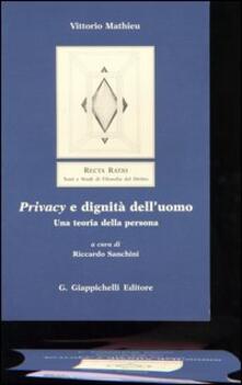Privacy e dignità delluomo. Una teoria della persona.pdf
