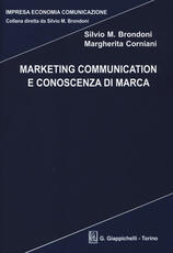 Libro Marketing communication e conoscenza di marca Silvio M. Brondoni Margherita Corniani