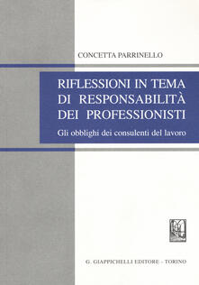 Riflessioni in tema di responsabilità dei professionisti. Gli obblighi dei consulenti del lavoro.pdf