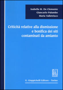 Criticità relative alla dismissione e bonifica dei siti contaminati da amianto.pdf