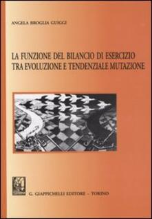 La funzione del bilancio di esercizio tra evoluzione e tendenziale mutazione.pdf