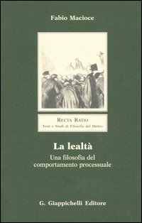 La lealtà. Una filosofia del comportamento processuale Scarica PDF EPUB
