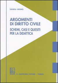 Argomenti di diritto civile. Schemi, casi e quesiti per la didattica Scarica PDF EPUB
