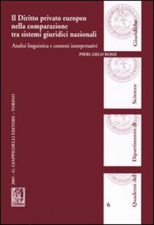 Il diritto privato europeo nella comparazione tra sistemi giuridici nazionali. Analisi linguistica e contesti interpretativi.pdf