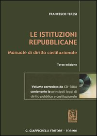 Le istituzioni repubblicane. Manuale di diritto costituzionale. Con CD-ROM Scarica PDF EPUB
