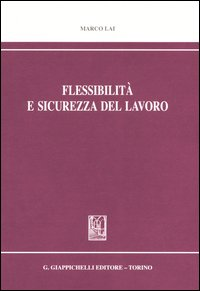 Flessibilità e sicurezza del lavoro Scarica PDF EPUB
