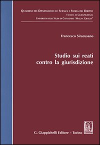 Studio sui reati contro la giurisdizione Scarica PDF EPUB
