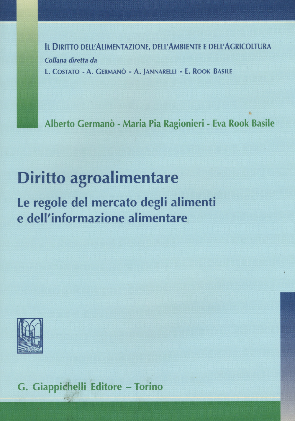 Diritto agroalimentare. Le regole del mercato degli alimenti e dell'informazione alimentare Scarica PDF EPUB
